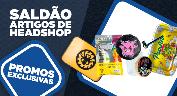 PREÇOS DE BLACK FRIDAY PRORROGADOS - SALDÃO HEADSHOP