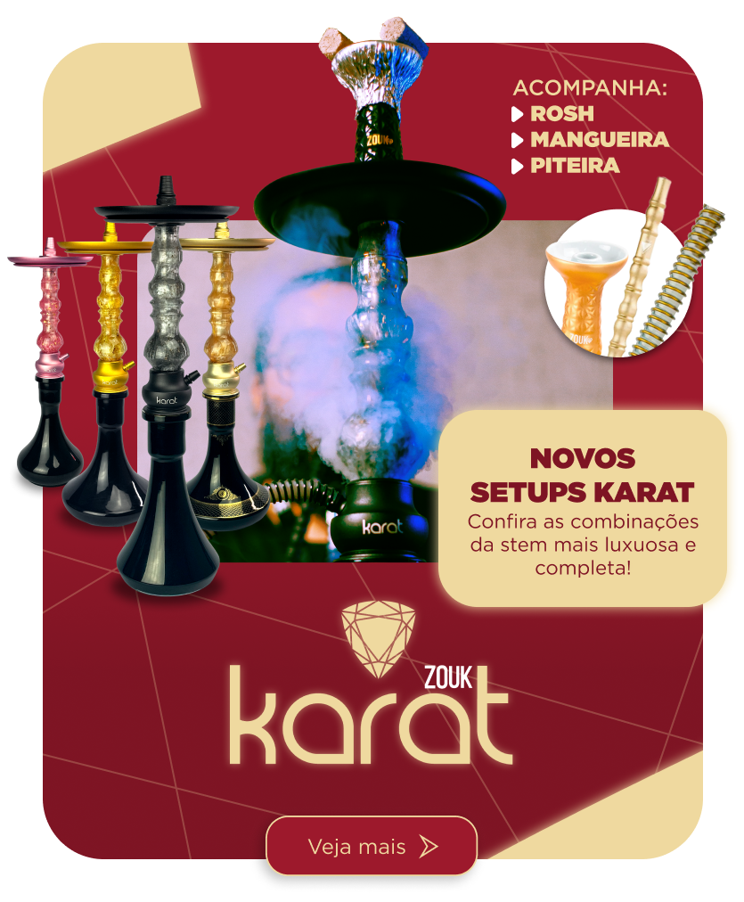 Novos Setups do Narguile Zouk Karat