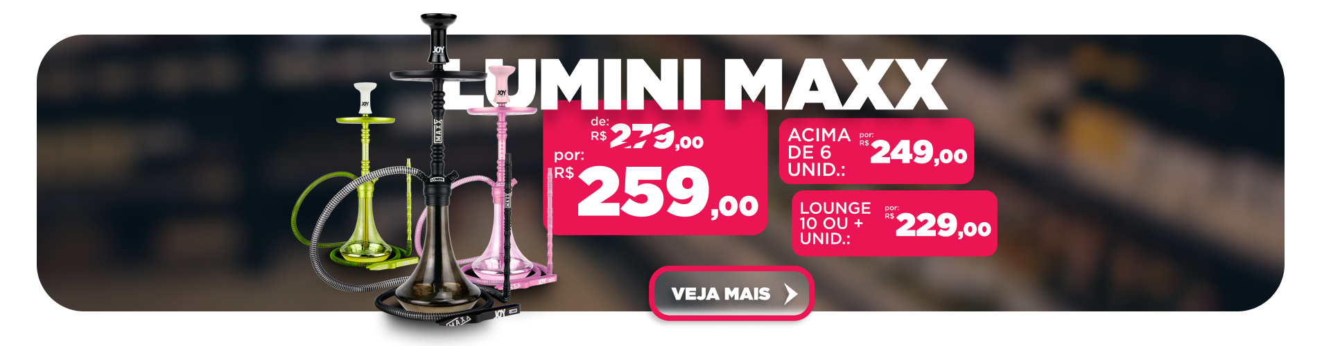 O Imperdível Joy Lumini Maxx compre Mais e Pague Menos
