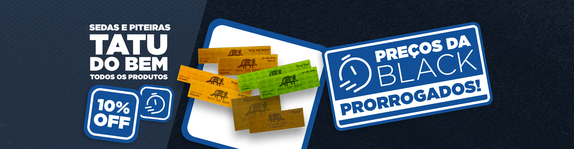 BLACK FRIDAY PRORROGADA - TATU DO BEM